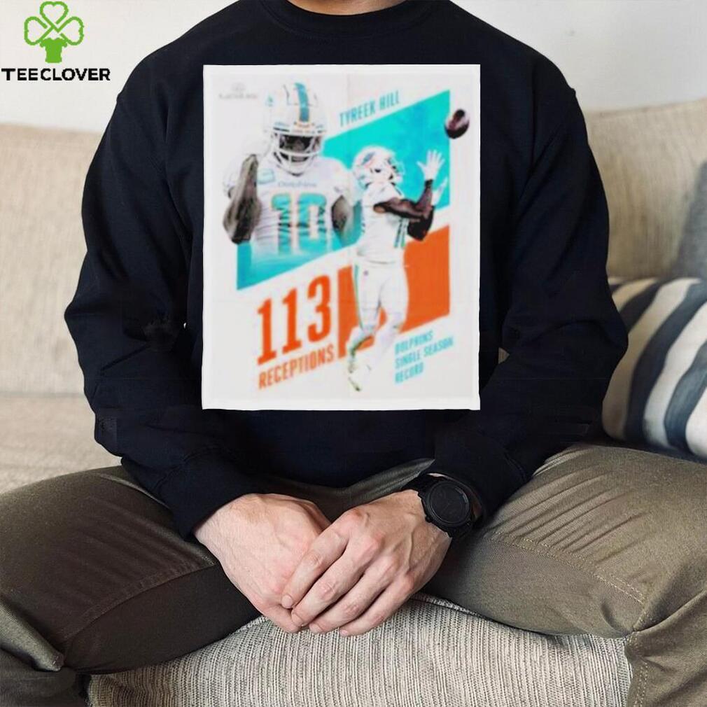 MiamI dolphins tyreek hill 113 receptions shirt MiamI dolphins tyreek hill 113 receptions shirt