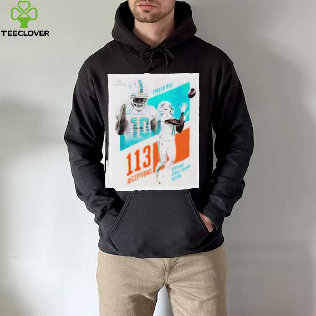MiamI dolphins tyreek hill 113 receptions shirt MiamI dolphins tyreek hill 113 receptions shirt