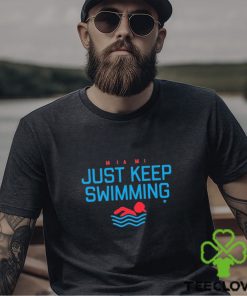 Miami Baseball Just Keep Swimming Shirt