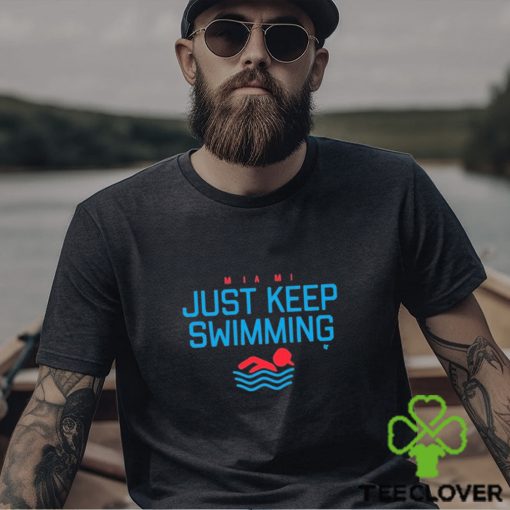 Miami Baseball Just Keep Swimming Shirt