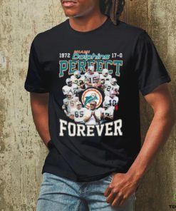 Miami Dolphins 1972 17 0 Perfect Forever Shirt