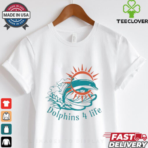 Miami Dolphins 4 life shirt
