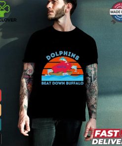 Miami Dolphins Beat Down Buffalo 2024 Shirt