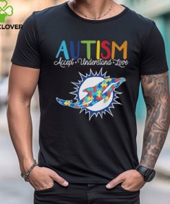 Miami Dolphins NFL Autism Awareness Accept Understand Love Hoodie shirt