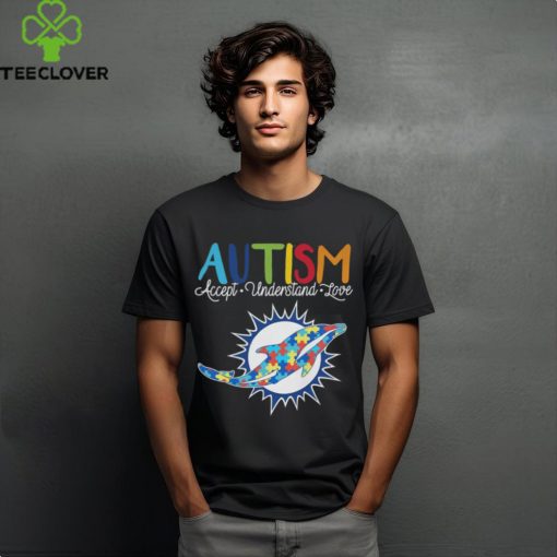 Miami Dolphins NFL Autism Awareness Accept Understand Love Hoodie hoodie, sweater, longsleeve, shirt v-neck, t-shirt