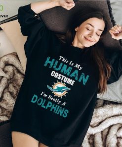 Miami Dolphins T shirt This Is My Human Costume Im Really A Funny