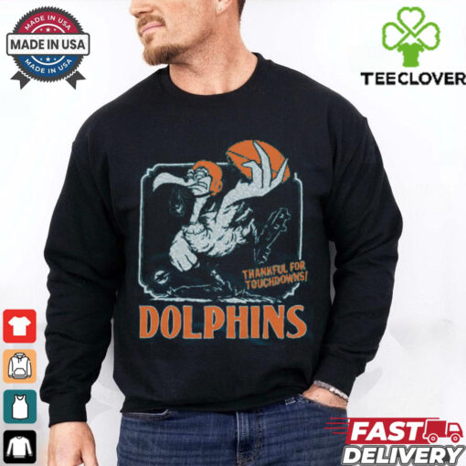 Miami Dolphins Thankful For Touchdowns Shirt