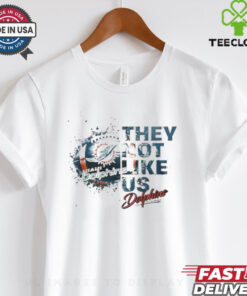 Miami Dolphins They Not Like Us 2024 T Shirt White