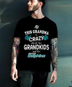 Miami Dolphins This Grandma Is Crazy Mothers Day T hoodie, sweater, longsleeve, shirt v-neck, t-shirt