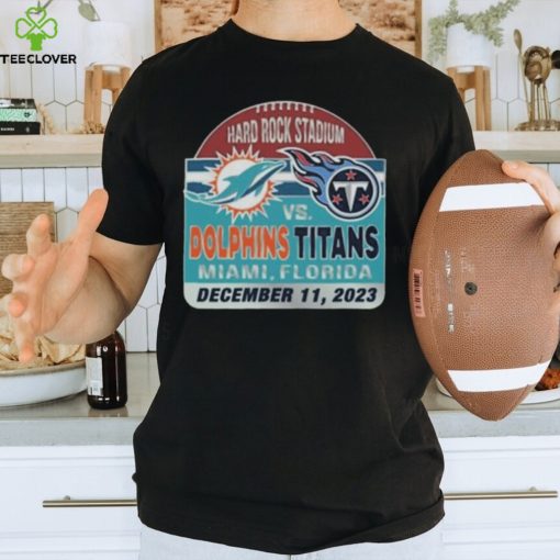 Miami Dolphins Vs Tennessee Titans Hard Rock Stadium December 11, 2023 Shirt