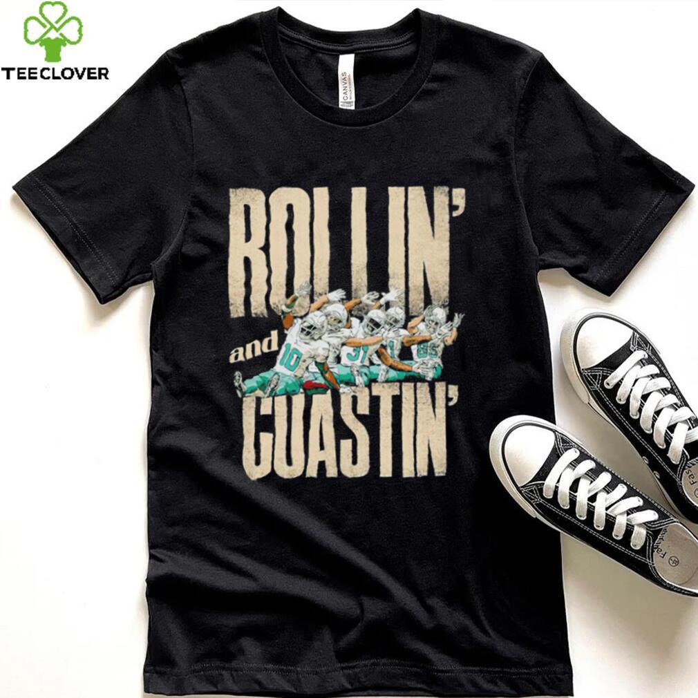 Miami Dolphins football Tyreek Hill Rollin and Coastin players funny shirt Miami Dolphins football Tyreek Hill Rollin and Coastin players funny shirt