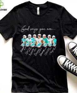 Miami Dolphins god says you are unique special lovely precious strong chosen forgiven hoodie, sweater, longsleeve, shirt v-neck, t-shirt