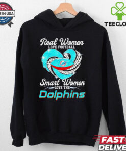 Miami Dolphins real women love football smart women love the Dolphins shirt