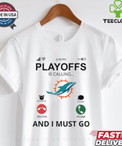 Miami Dolphins shirt Playoff Is Calling And I Must Go for Fans