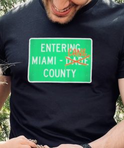 Miami Hurricanes Entering Miami Cane County Shirt