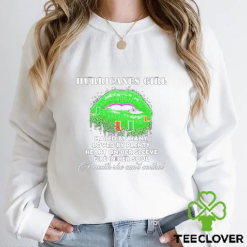 Miami Hurricanes Girl Hated By Many Shirt