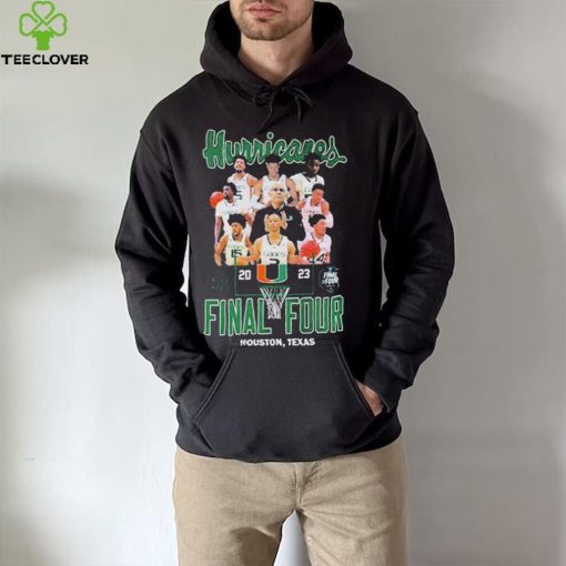 Miami Hurricanes Team 2023 NCAA Mens Final Four Houston Texas shirt