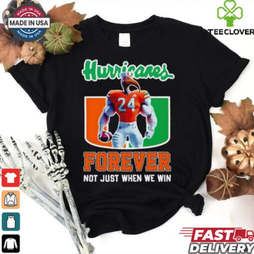 Miami Hurricanes forever not just when we win mascot shirt