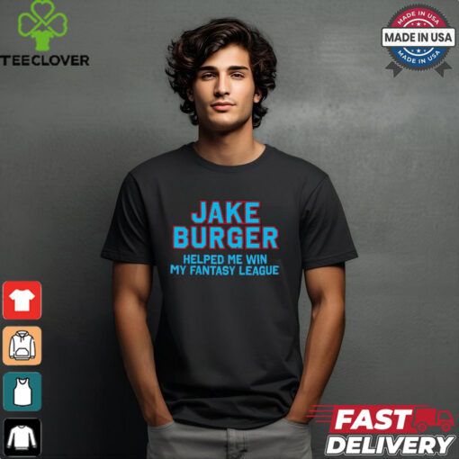 Miami Marlins Jake Burger helped me win my fantasy league shirt