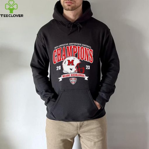 Miami University RedHawks 2023 MAC Football Conference Champions hoodie, sweater, longsleeve, shirt v-neck, t-shirt