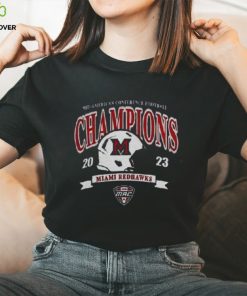 Miami University Redhawks Mac 2023 Mid American Conference Football Champions Shirt