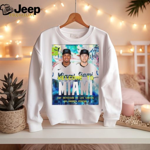 Miami marlins mlb 2024 welcome to deyvison de los santos and andrew pintar home decor poster shirt