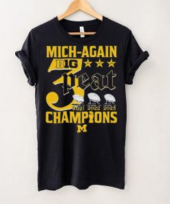 Mich Again B1G 3 Peat 2021 2022 2023 Champions Michigan Wolverines T Shirt