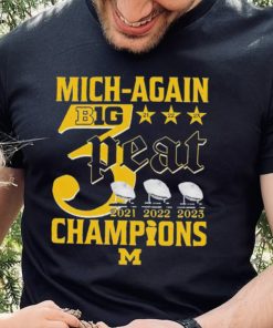 Mich Again B1G 3 Peat 2021 2022 2023 Champions Michigan Wolverines T Shirt