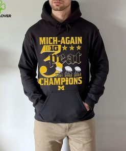 Mich Again B1G 3 Peat 2021 2022 2023 Champions Michigan Wolverines T Shirt