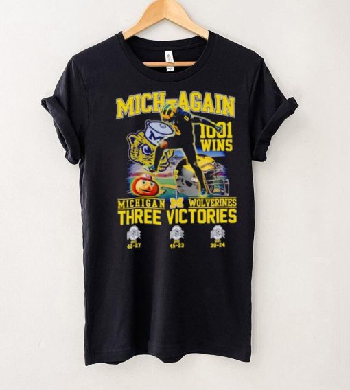 Mich again 1001 wins Michigan Wolverines three victories hoodie, sweater, longsleeve, shirt v-neck, t-shirt