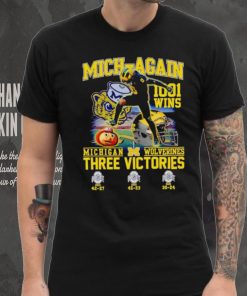 Mich again 1001 wins Michigan Wolverines three victories hoodie, sweater, longsleeve, shirt v-neck, t-shirt