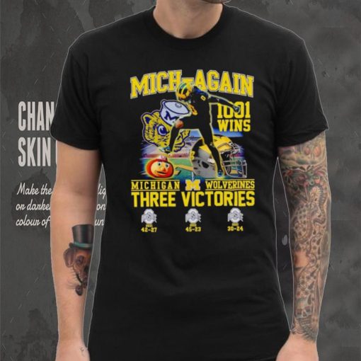 Mich again 1001 wins Michigan Wolverines three victories hoodie, sweater, longsleeve, shirt v-neck, t-shirt