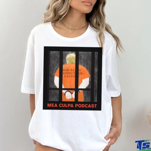 Michael Cohen Mea Culpa Podcast Donald Trump 2024 Shirt