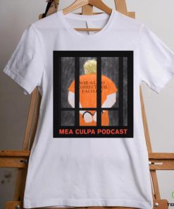 Michael Cohen Mea Culpa Podcast Donald Trump 2024 Shirt