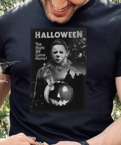 Michael Myers Halloween The Night He Came Home 2022 shirt