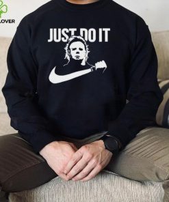 Michael Myers Just Do It Sweatshirt Halloween Michael Myers Shirt 2 Michael Myers Just Do It Sweatshirt Halloween Michael Myers Shirt