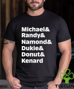 Michael Randy Namond Dukie Donut Kenard Shirt 3 Michael Randy Namond Dukie Donut Kenard Shirt