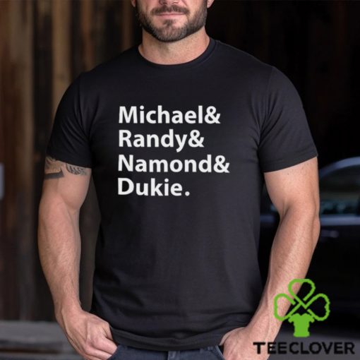 Michael, Randy, Namond, Dukie Shirt