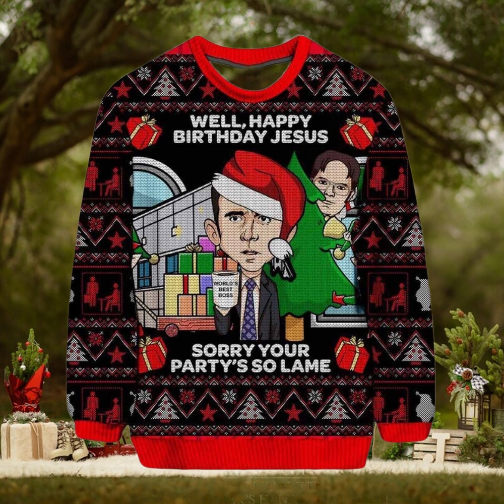Michael Scott Well Happy Birthday Jesus Sorry Your Partys So Lame Ugly Sweater Michael Scott Well Happy Birthday Jesus Sorry Your Partys So Lame Ugly Sweater