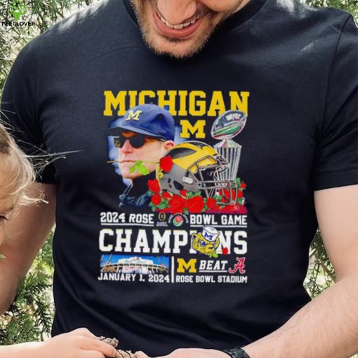 Michigan 2024 Rose Bowl Game Champions Michigan beat Alabama hoodie, sweater, longsleeve, shirt v-neck, t-shirt