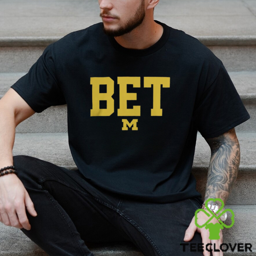 Michigan Bet Shirt Michigan Vs Everyone Shirt Michigan Bet Shirt Michigan Vs Everyone Shirt