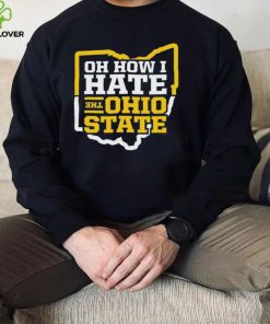 Michigan College Football Oh How I Hate the Ohio State Shirt