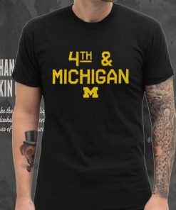 Michigan Football 4th & Michigan hoodie, sweater, longsleeve, shirt v-neck, t-shirt