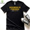 Michigan Football Business Is Finished Shirt