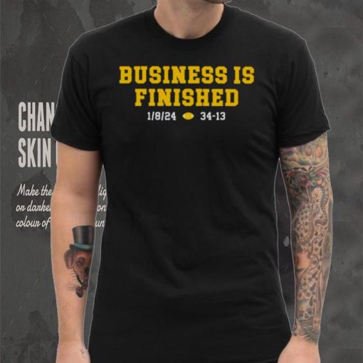 Michigan Football Business Is Finished Shirt