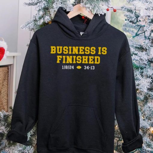 Michigan Football Business Is Finished Shirt