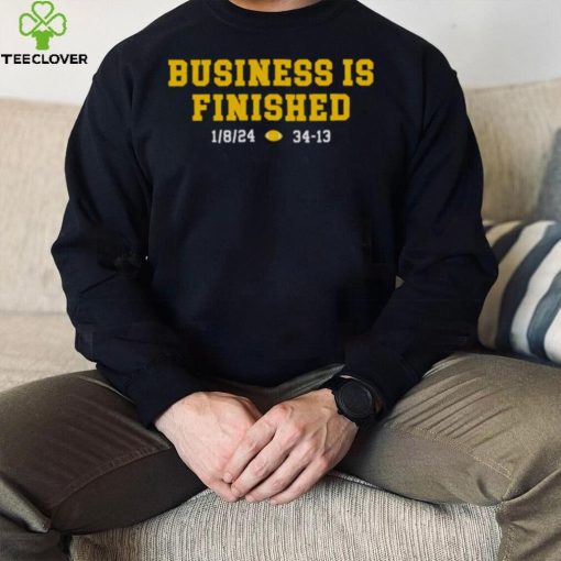 Michigan Football Business Is Finished Shirt