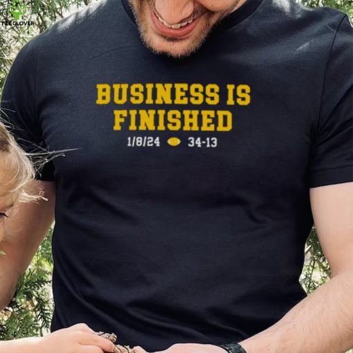 Michigan Football Business Is Finished Shirt