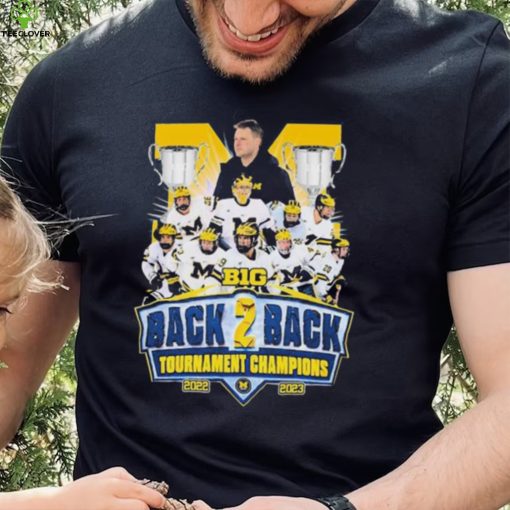 Michigan Men’s Ice hockey Team Big 10 Back To Back Tournament Champions 2022 2023 Shirt