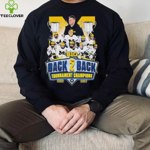 Michigan Men’s Ice hockey Team Big 10 Back To Back Tournament Champions 2022 2023 Shirt